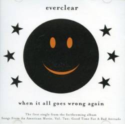 Everclear : When It All Goes Wrong Again